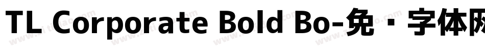 TL Corporate Bold Bo字体转换